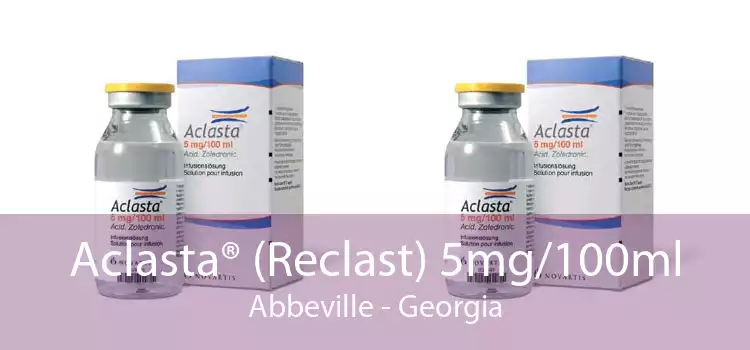 Aclasta® (Reclast) 5mg/100ml Abbeville - Georgia