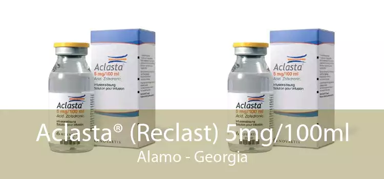 Aclasta® (Reclast) 5mg/100ml Alamo - Georgia