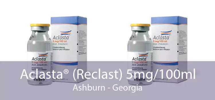Aclasta® (Reclast) 5mg/100ml Ashburn - Georgia