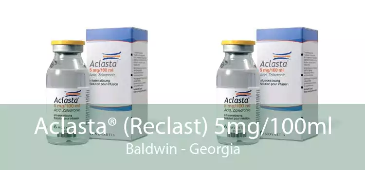 Aclasta® (Reclast) 5mg/100ml Baldwin - Georgia