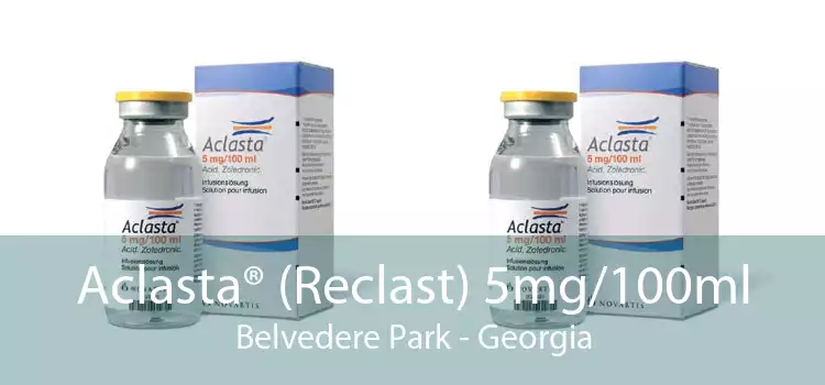 Aclasta® (Reclast) 5mg/100ml Belvedere Park - Georgia