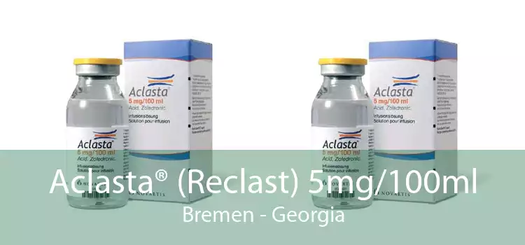 Aclasta® (Reclast) 5mg/100ml Bremen - Georgia