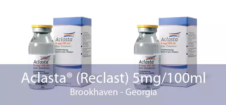 Aclasta® (Reclast) 5mg/100ml Brookhaven - Georgia