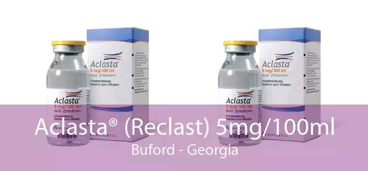 Aclasta® (Reclast) 5mg/100ml Buford - Georgia
