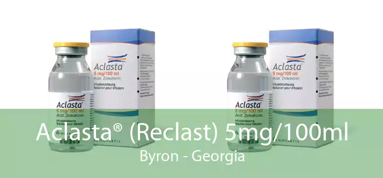 Aclasta® (Reclast) 5mg/100ml Byron - Georgia