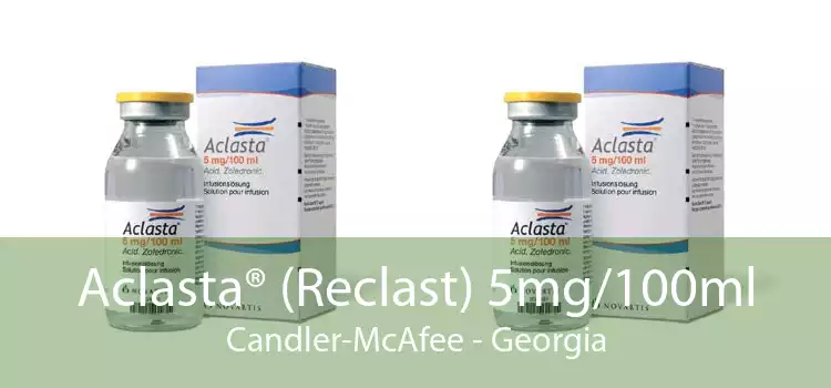 Aclasta® (Reclast) 5mg/100ml Candler-McAfee - Georgia
