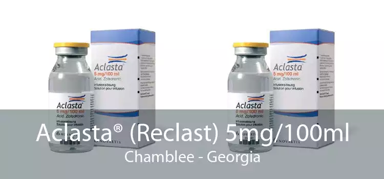 Aclasta® (Reclast) 5mg/100ml Chamblee - Georgia