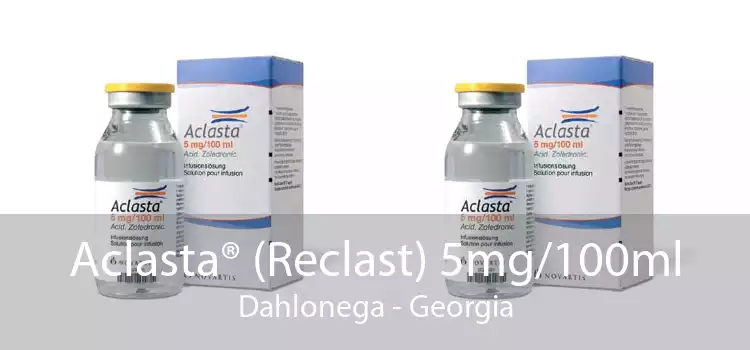 Aclasta® (Reclast) 5mg/100ml Dahlonega - Georgia
