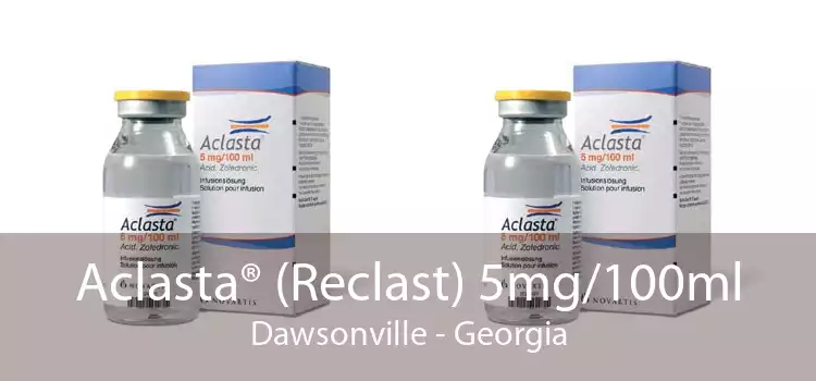 Aclasta® (Reclast) 5mg/100ml Dawsonville - Georgia