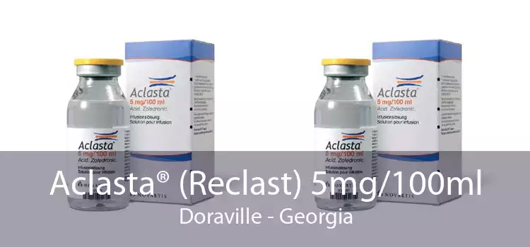Aclasta® (Reclast) 5mg/100ml Doraville - Georgia