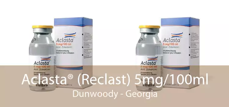 Aclasta® (Reclast) 5mg/100ml Dunwoody - Georgia