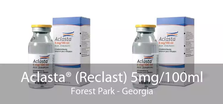 Aclasta® (Reclast) 5mg/100ml Forest Park - Georgia