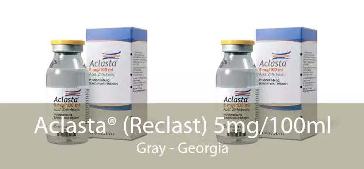 Aclasta® (Reclast) 5mg/100ml Gray - Georgia