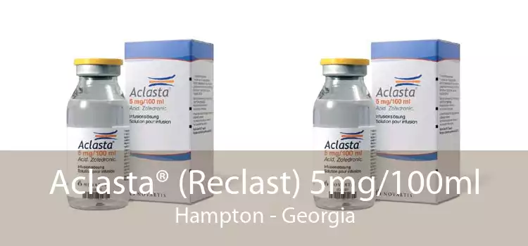 Aclasta® (Reclast) 5mg/100ml Hampton - Georgia