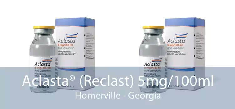 Aclasta® (Reclast) 5mg/100ml Homerville - Georgia