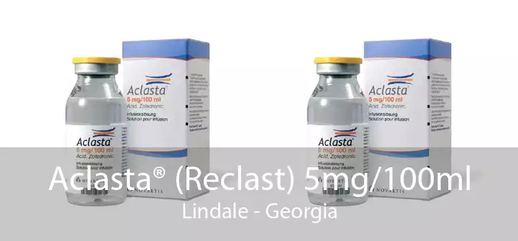 Aclasta® (Reclast) 5mg/100ml Lindale - Georgia