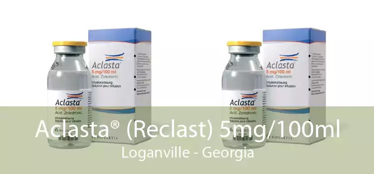 Aclasta® (Reclast) 5mg/100ml Loganville - Georgia