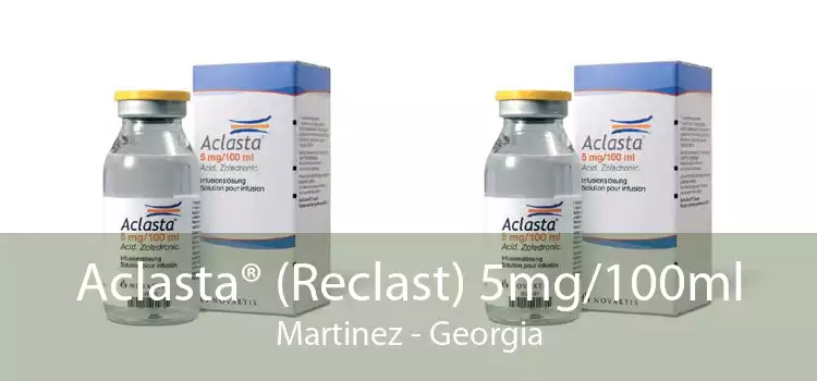 Aclasta® (Reclast) 5mg/100ml Martinez - Georgia