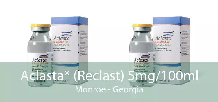 Aclasta® (Reclast) 5mg/100ml Monroe - Georgia