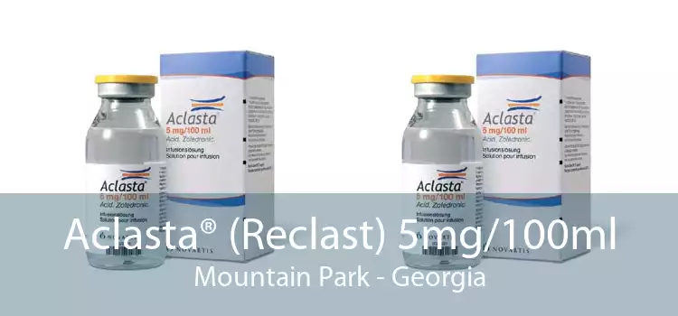 Aclasta® (Reclast) 5mg/100ml Mountain Park - Georgia