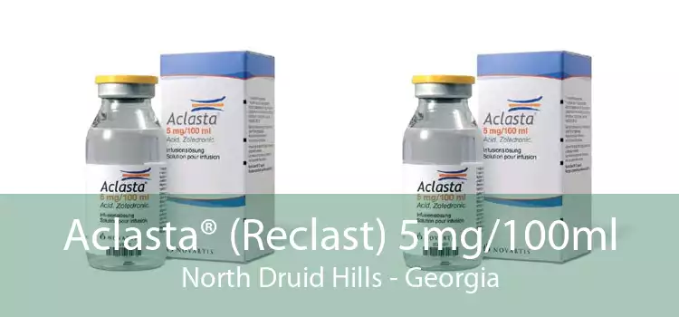 Aclasta® (Reclast) 5mg/100ml North Druid Hills - Georgia