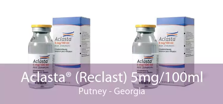Aclasta® (Reclast) 5mg/100ml Putney - Georgia