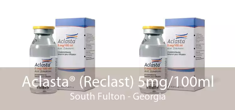 Aclasta® (Reclast) 5mg/100ml South Fulton - Georgia