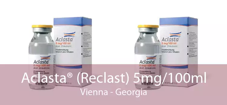 Aclasta® (Reclast) 5mg/100ml Vienna - Georgia