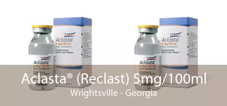 Aclasta® (Reclast) 5mg/100ml Wrightsville - Georgia