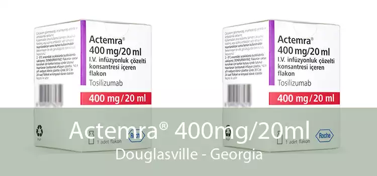 Actemra® 400mg/20ml Douglasville - Georgia