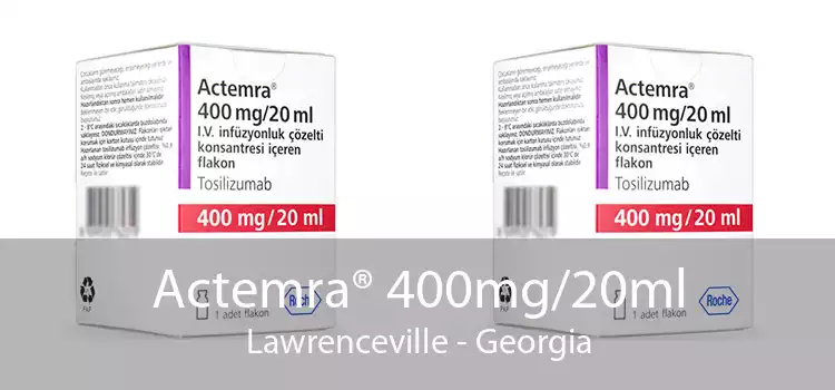 Actemra® 400mg/20ml Lawrenceville - Georgia