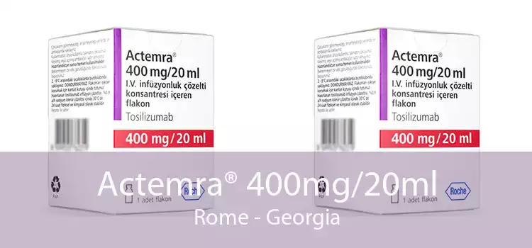 Actemra® 400mg/20ml Rome - Georgia