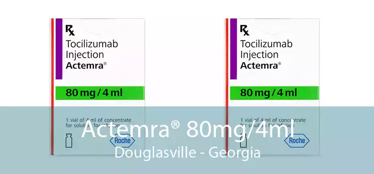 Actemra® 80mg/4ml Douglasville - Georgia