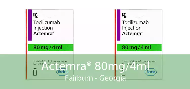 Actemra® 80mg/4ml Fairburn - Georgia