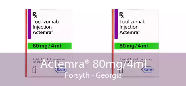 Actemra® 80mg/4ml Forsyth - Georgia