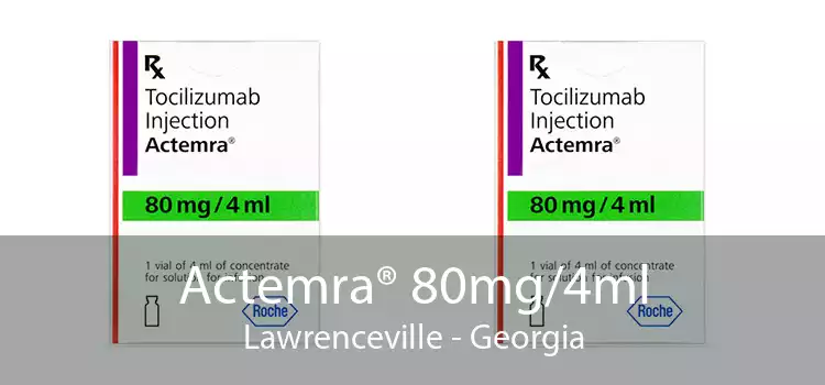 Actemra® 80mg/4ml Lawrenceville - Georgia