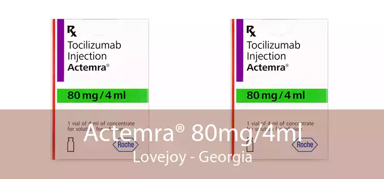 Actemra® 80mg/4ml Lovejoy - Georgia