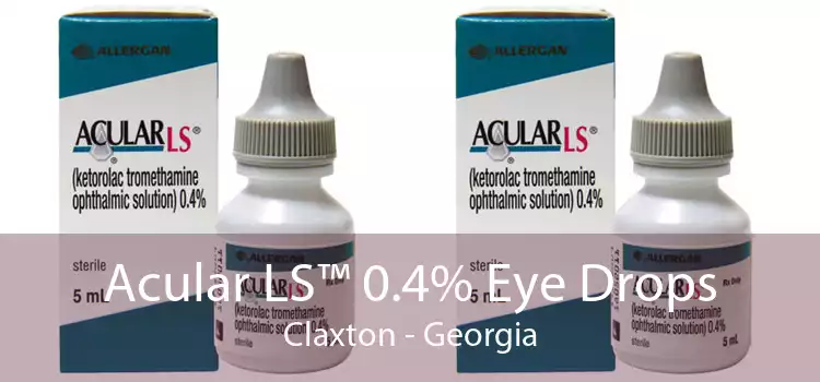 Acular LS™ 0.4% Eye Drops Claxton - Georgia