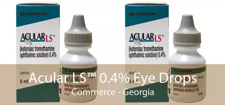 Acular LS™ 0.4% Eye Drops Commerce - Georgia