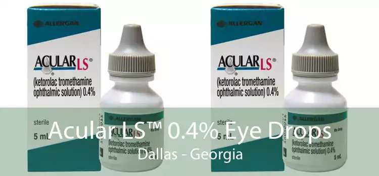 Acular LS™ 0.4% Eye Drops Dallas - Georgia
