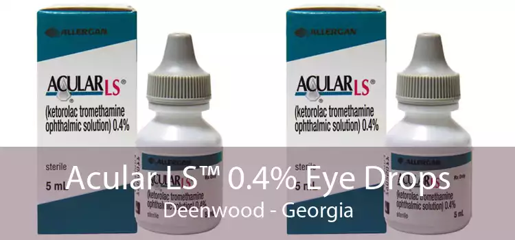 Acular LS™ 0.4% Eye Drops Deenwood - Georgia