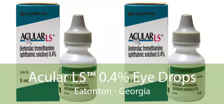 Acular LS™ 0.4% Eye Drops Eatonton - Georgia