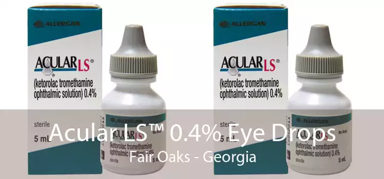 Acular LS™ 0.4% Eye Drops Fair Oaks - Georgia