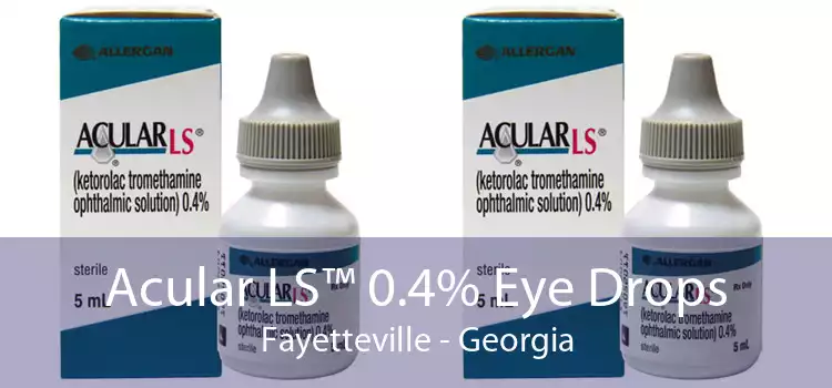 Acular LS™ 0.4% Eye Drops Fayetteville - Georgia