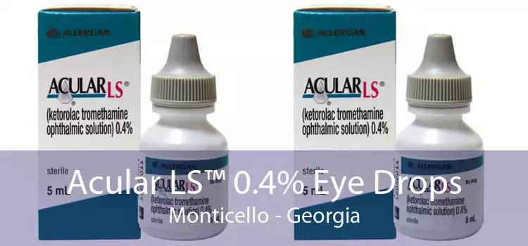 Acular LS™ 0.4% Eye Drops Monticello - Georgia
