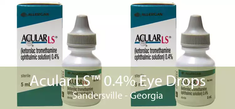 Acular LS™ 0.4% Eye Drops Sandersville - Georgia