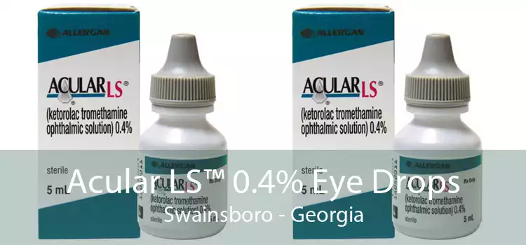 Acular LS™ 0.4% Eye Drops Swainsboro - Georgia