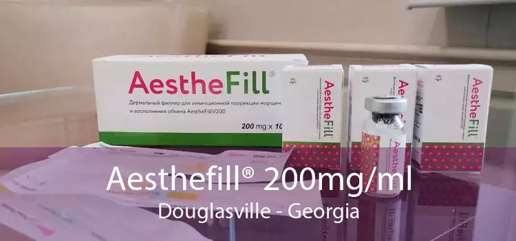 Aesthefill® 200mg/ml Douglasville - Georgia