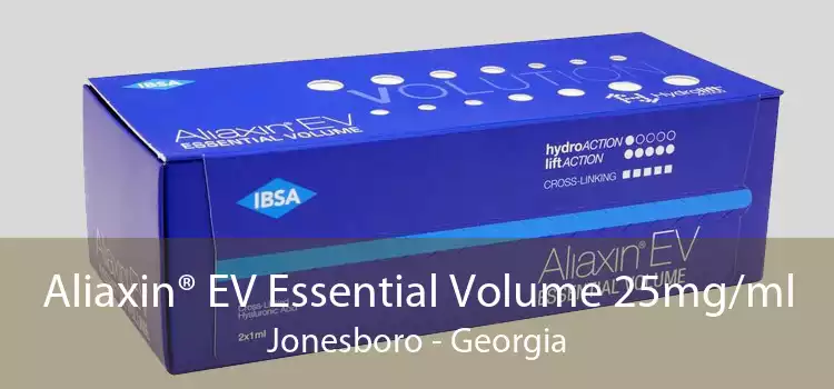 Aliaxin® EV Essential Volume 25mg/ml Jonesboro - Georgia