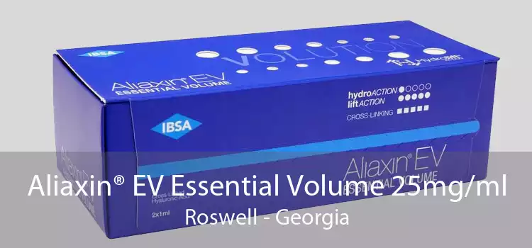 Aliaxin® EV Essential Volume 25mg/ml Roswell - Georgia